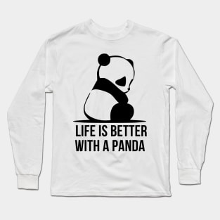 LIFE IS BETTER WITH A PANDA Long Sleeve T-Shirt